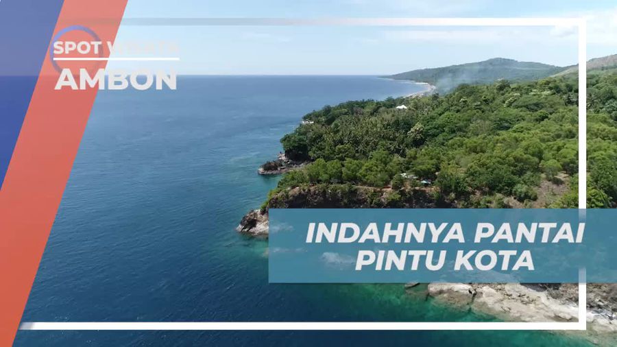 Menikmati Ekstotisme Keindahan Alam Pantai Pintu Kota Ambon