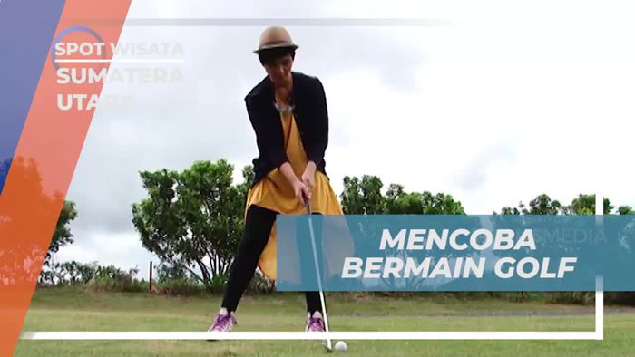 Belajar Bermain Golf Bersama Ahlinya, Sumatera Utara