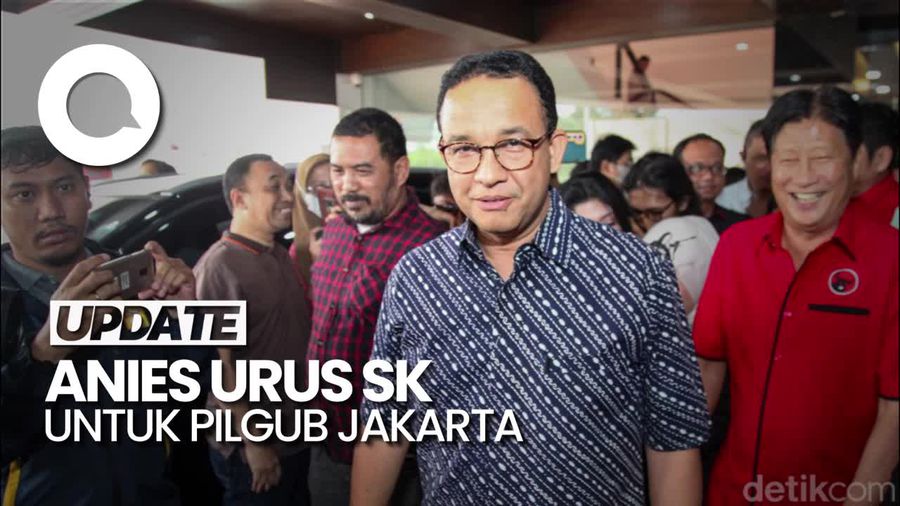 Anies Baswedan Sudah Urus 3 SK untuk Nyagub di Jakarta