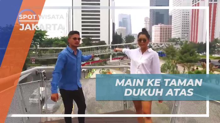 Berkunjung ke Taman Dukuh Atas Jakarta, Wajah Baru Wisata Hijau Ibu Kota