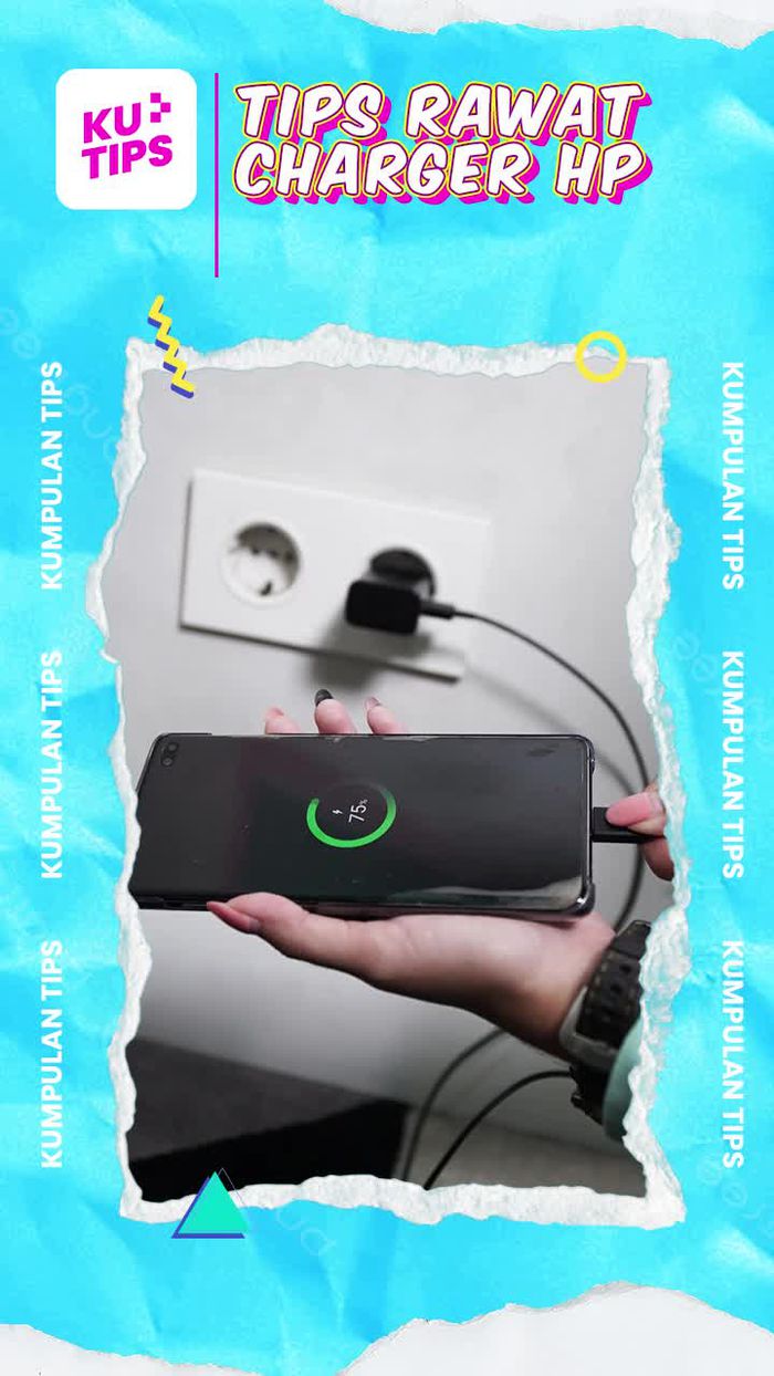 KuTips: 4 Cara Rawat Charger Biar Nggak Rusak, Guys!