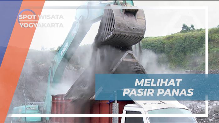 Melihat Proses Penambangan Pasir Panas di Kawasan Gunung Merapi, Yogyakarta
