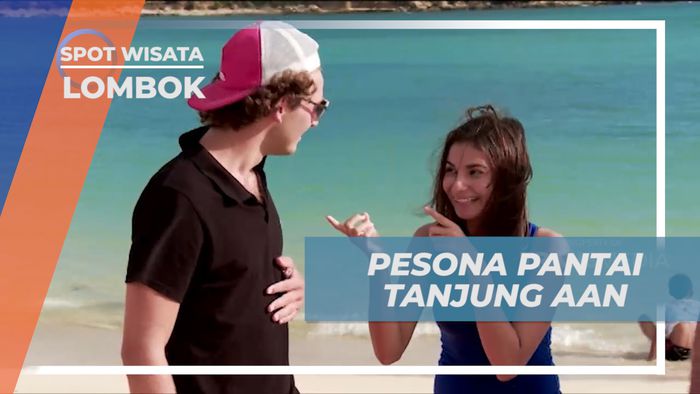 Liburan Seru Menikmati Pesona Keindahan Pantai Tanjung Aan, Lombok