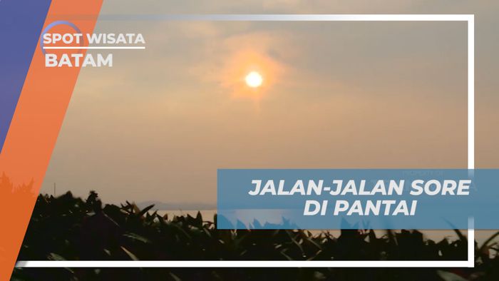Menikmati Senja, Jalan-jalan Santai di Tepi Pantai Berburu Sunset, Batam