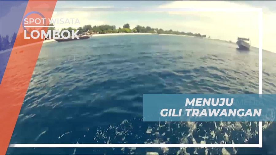 Perjalanan Menuju Gili Trawangan, Destinasi Wisata Indah di Lombok
