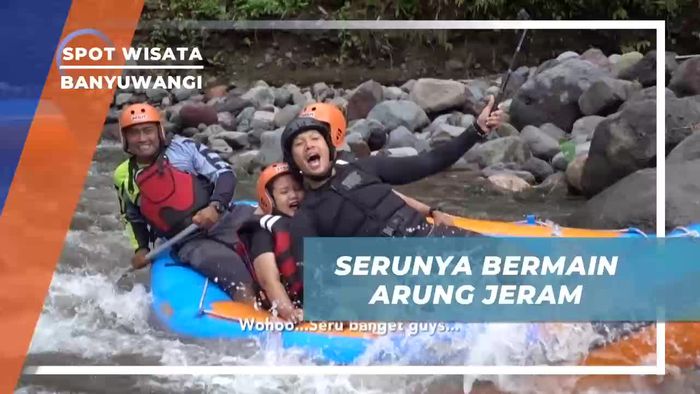 Mencoba Menaklukkan Arus Deras Dengan Arung Jeram, Banyuwangi