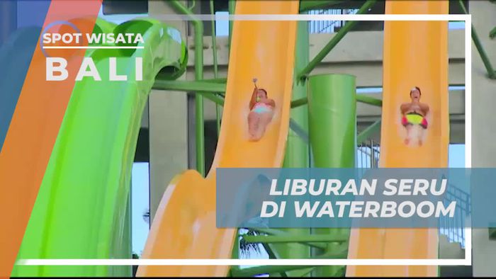 Vacation Asik di Waterboom Dengan Aneka Wahana Seru, Bali