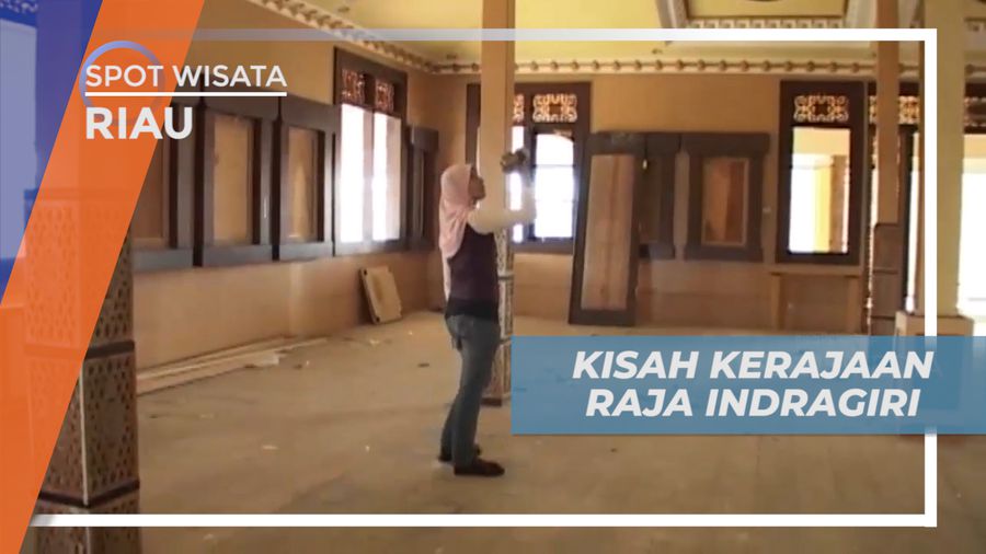 Kisah Sang Raja-Raja dan Perpindahan Ibukota Kerajaan Indragiri, Riau