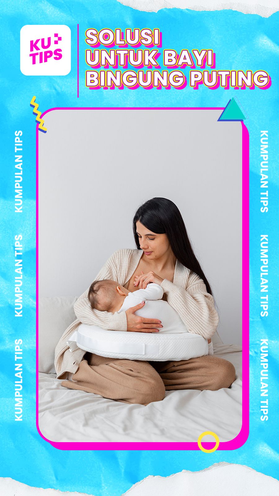 KuTips: Solusi Buat Mama yang Bayinya Bingung Puting Biar Bisa DBF Lagi