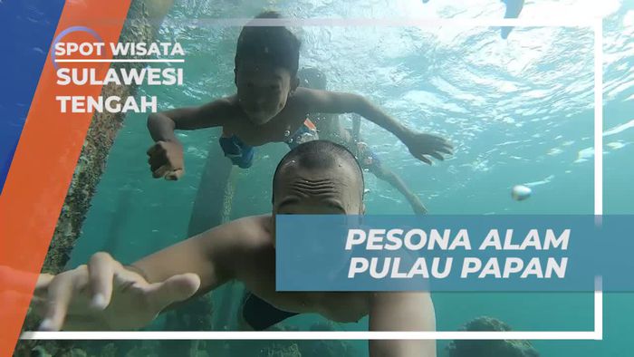 Menyusuri Setiap Sudut Keindahan Pulau Papan Sulawesi Tengah