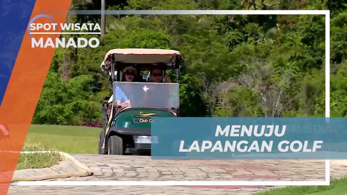 Menuju Lapangan Golf di Casabaio Paradise Resort, Manado