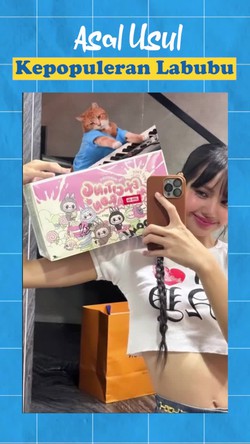 Asal Usul Kepopuleran Labubu yang Bikin Banyak Orang Tergila-gila