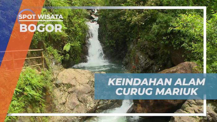 Menikmati Keindahan Alam Curug Mariuk di Bogor