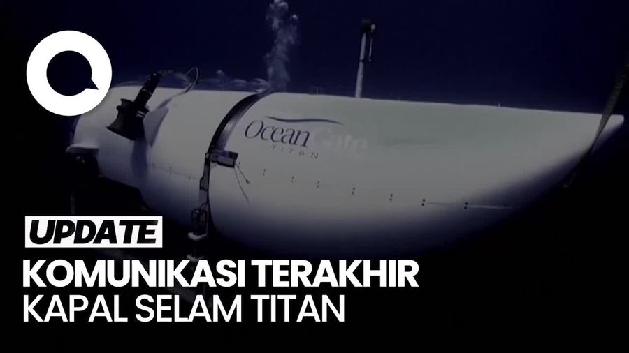 Cuplikan Komunikasi Terakhir Kapal Selam Titan Sebelum Meledak