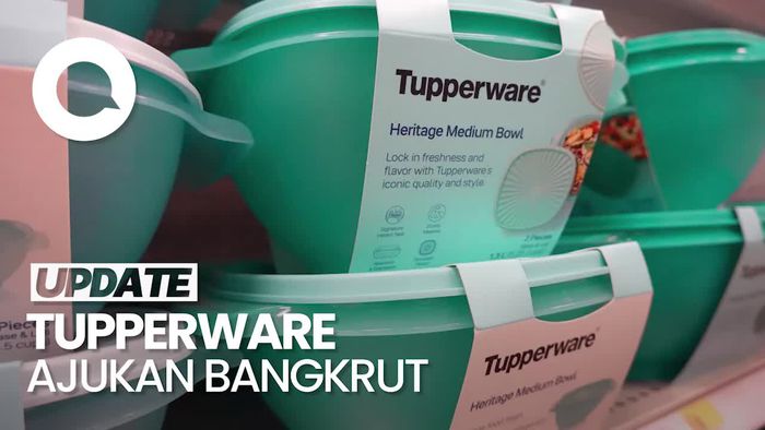 Sempat Hits di Kalangan Ibu-ibu, Tupperware Kini Ajukan Bangkrut