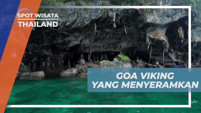 Menyelidiki Aura Menyeramkan Goa Viking di Thailand