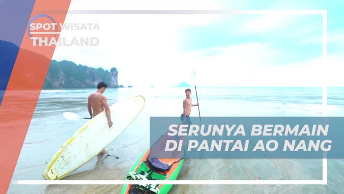 Bermain Seru di Pantai Cantik Ao Nang, Thailand