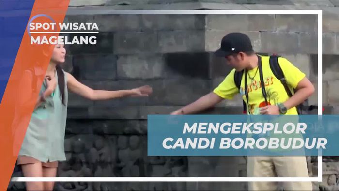 Mengeksplorasi Setiap Tingkatan Candi Borobudur di Magelang