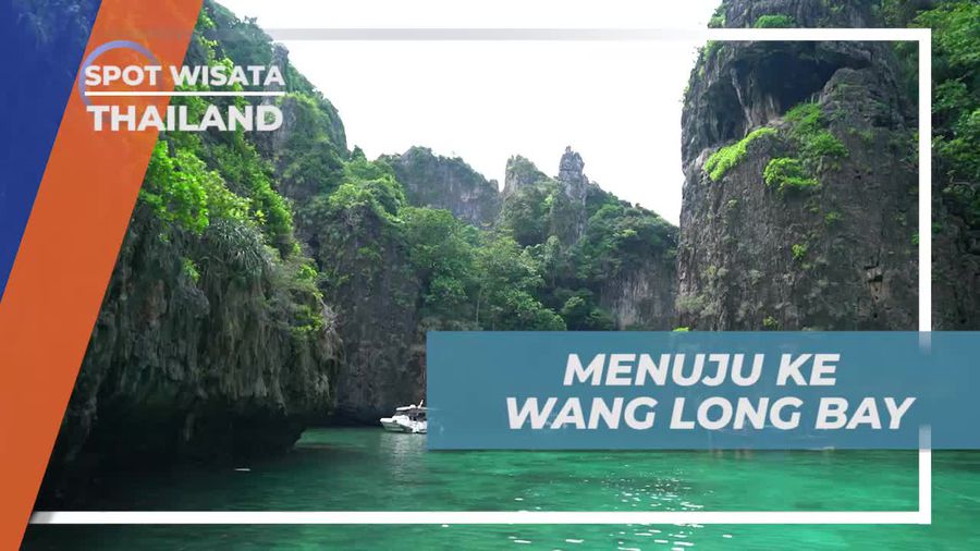 Melanjutkan Petualangan Menuju Keindahan Wang Long Bay, Thailand
