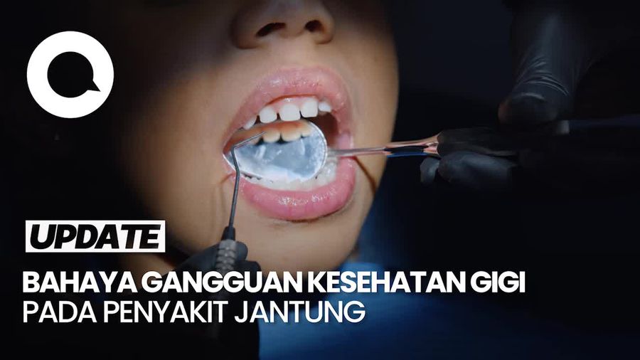 Video: Risiko Tinggi Gangguan Kesehatan Gigi pada Penyakit Jantung
