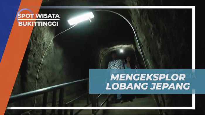 Mengeksplorasi Sejarah di Lobang Jepang, Bukittinggi