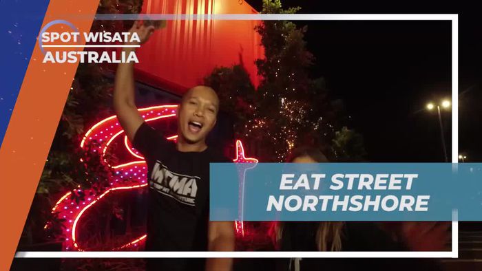 Berwisata Kuliner di Eat Street Northshore, Australia