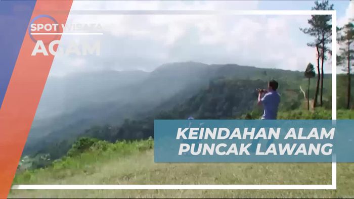 Melihat Keindahan Puncak Lawang dengan Pemandangan Danau Maninjau, Agam