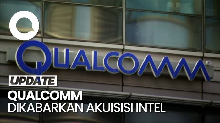 Video: Rumor Qualcomm Bakal Akuisisi Intel