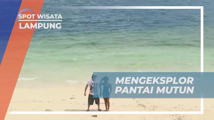 Menikmati Keindahan Pantai Mutun di Lampung