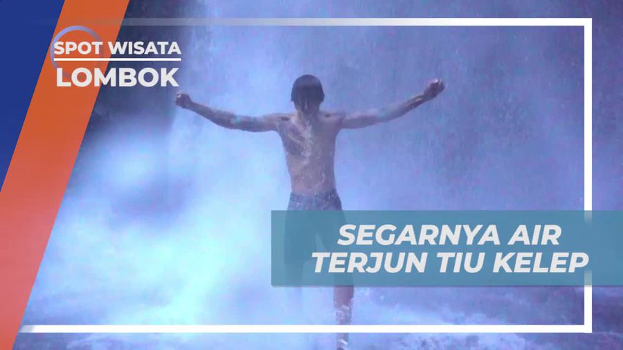 Merelaksasi Tubuh di Segarnya Air Terjun Tiu Kelep, Lombok