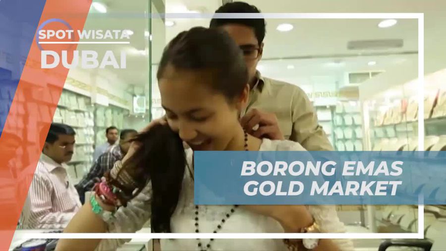 Borong Emas di Gold Market yang Menarik di Dubai