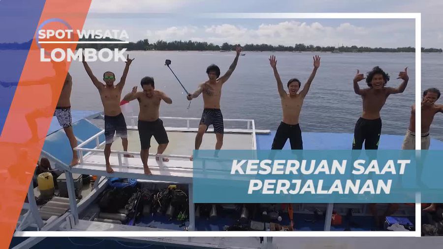 Bersenang-senang dalam Perjalanan Seru di Lombok