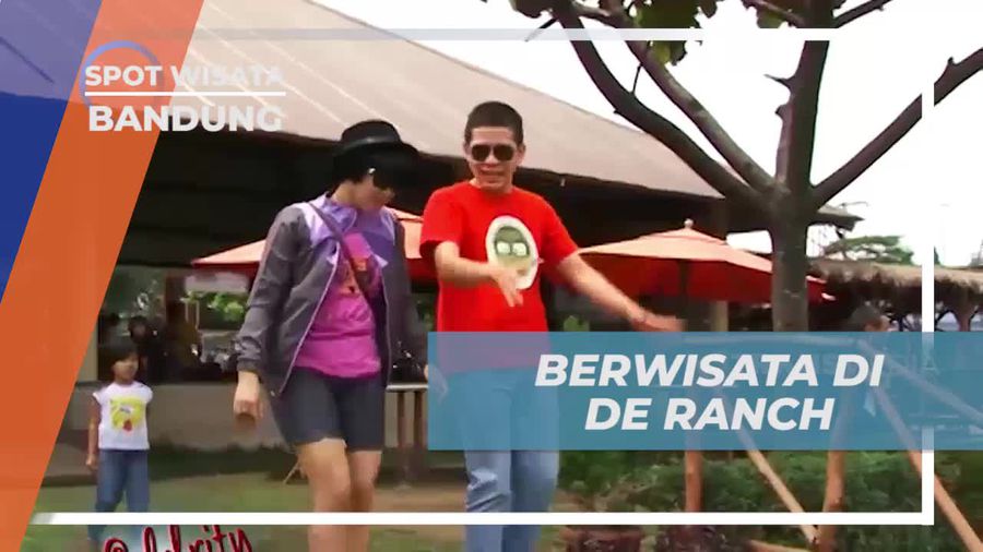 Berkeliling dan Bersenang-senang di De Ranch, Bandung