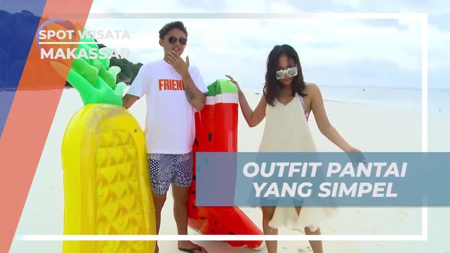 Memilih Outfit Pantai Simpel untuk Liburan di Pantai Bara, Makassar