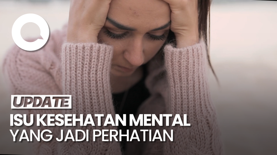 Video Seputar Isu Kesehatan Mental yang Kini Jadi Perhatian 