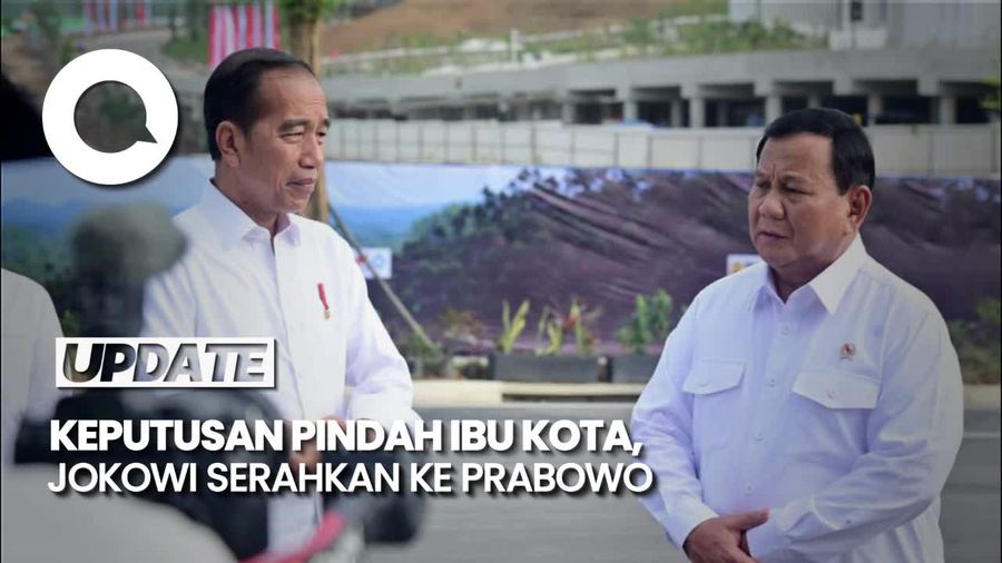 Video: Jokowi Serahkan Keputusan Pindah Ibu Kota ke Prabowo