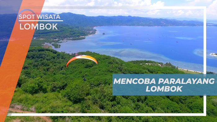 Mengudara Menyaksikan Keindahan Lombok dari Paralayang