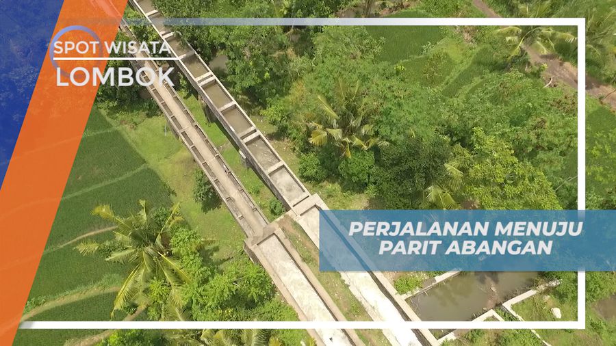 Menelusuri Jalur Menuju Parit Abangan yang Menyimpan Kejutan di Lombok