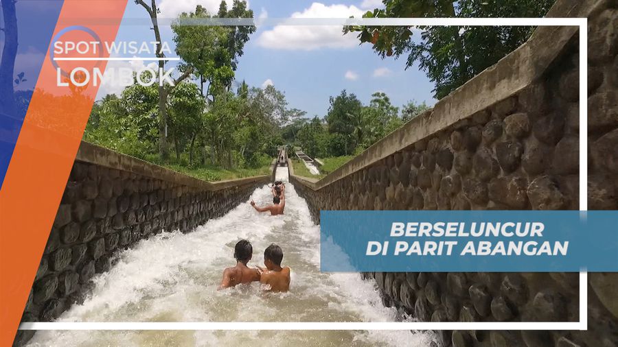 Berseluncur Seru di Parit Abangan yang Memacu Adrenalin di Lombok