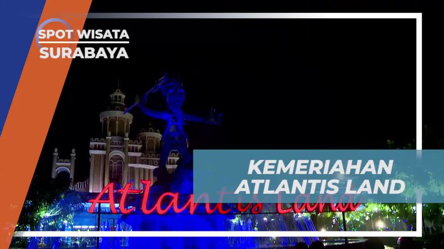 Menikmati Kemeriahan Malam di Atlantis Land, Surabaya