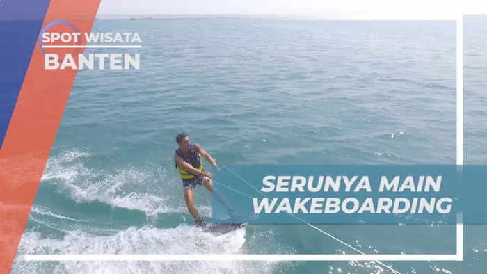 Menikmati Sensasi Seru Bermain Wakeboarding di Pantai Lalasa, Banten