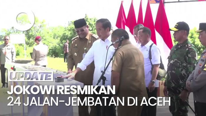 Video: Jokowi Resmikan 24 Jalan-Jembatan di Aceh, Telan Anggaran Rp 686 M