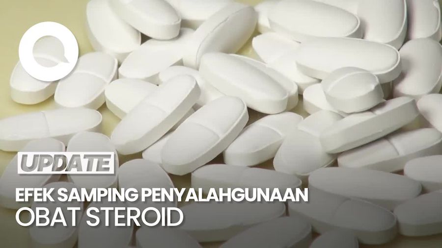Video: Jangan Sembarangan, Ini Efek Samping Penyalahgunaan Obat Steroid!