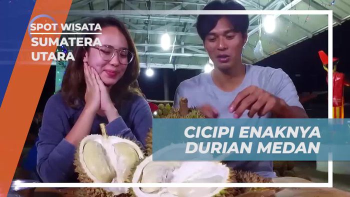 Mencicipi Durian Medan yang Menggoda, Sumatera Utara