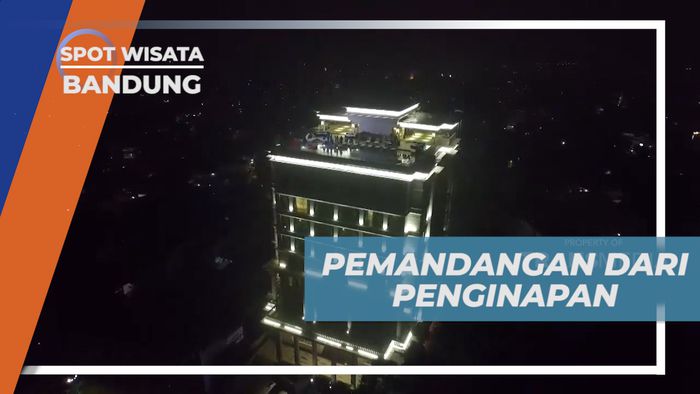 Habiskan Malam, Seru-seruan Menikmati City View dari Rooftop Hotel, Bandung