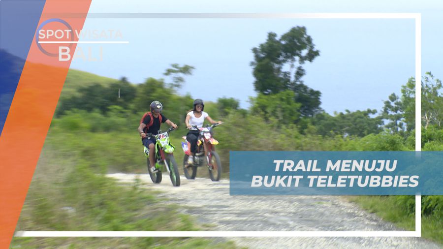 Memacu Adrenalin Nail Trail Menuju Bukit Teletubbies Bali