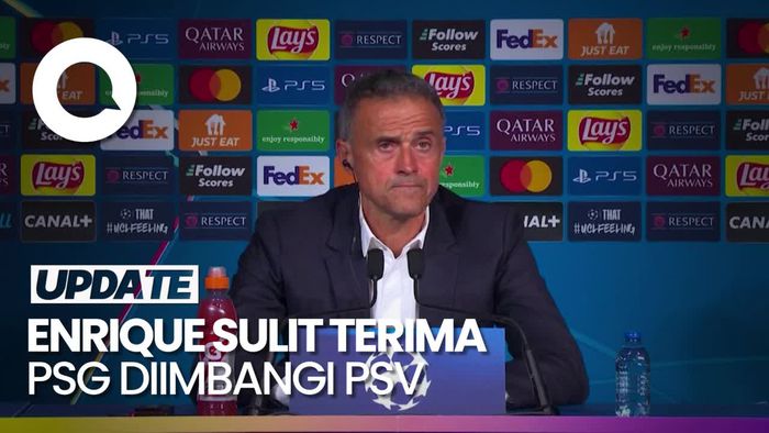 Video Enrique Sulit Terima PSG Diimbangi PSV: Padahal Kami Lebih Baik