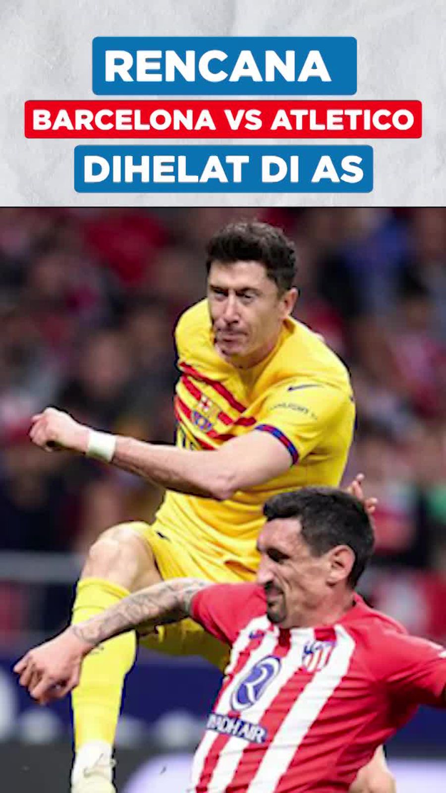 Video: Bek Atletico Tolak Laga Lawan Barcelona Digelar di Amerika