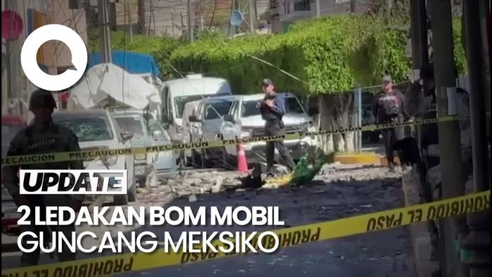 Video: Meksiko Diguncang 2 Serangan Bom Mobil yang Meledak Bersamaan