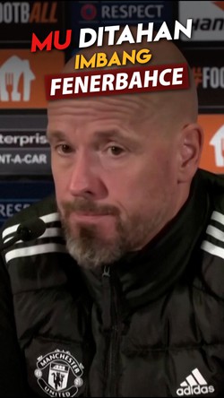 Video Ten Hag: Imbang Lawan Fenerbahce Itu Tidak Buruk